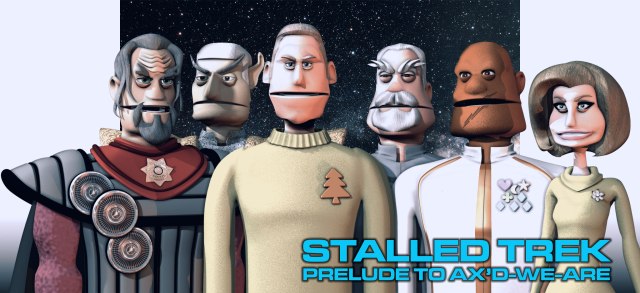 Stalled Trek Prelude to Axed We Are